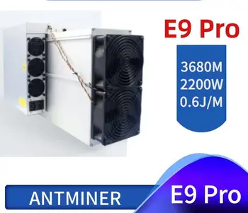 купи 2 получите 1 безплатен Bitmain Antminer E9 Pro 3680Mh/ s 2200W ETC Asic Миньор 0,6 Дж/М вграден захранващ блок