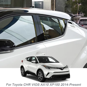 8 БР. Стикер Върху Централната Багажник Прозореца на Колата, PVC Панел, Фолио Против Надраскване За Toyota CHR VIOS AX10 XP150 2014-до Момента, Автоаксесоари