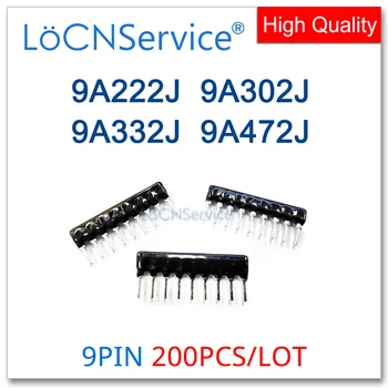LoCNService 200ШТ 9-пинов мрежа резисторный масив DIP 9A222J 9A302J 9A332J 9A472J 222 302 332 472 2,2 K 3K 3,3 K 4,7 K Ома 