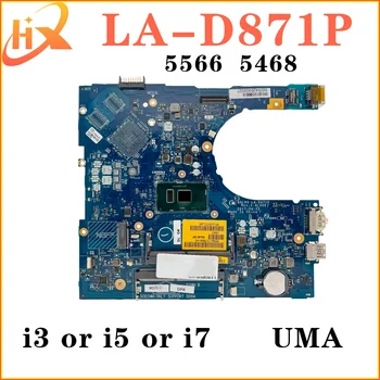 Дънна платка LA-D871P за Dell Inspiron 15 5566 5468 дънна платка на лаптоп i3 i5 i7 6-то поколение UMA